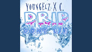 Drip Don't Lie