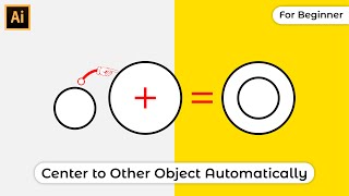Center Object to Object Automatically - Adobe Illustrator Tutorial