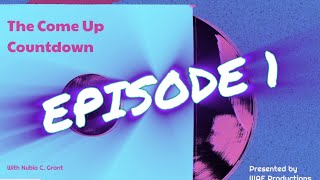 The Come Up Countdown - Episode 1: Happy Holidays