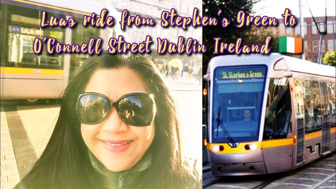 LUAS ride from Stephen's Green to O'Connell Street Dublin Ireland