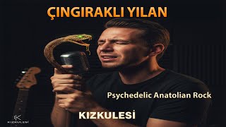 Çıngıraklı Yılan - Psychedelic Anatolian Rock Cover | Kızkulesi #anadoluRock #psychedelicrock #cover