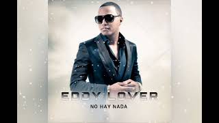 Eddy Lover - No Hay Nada