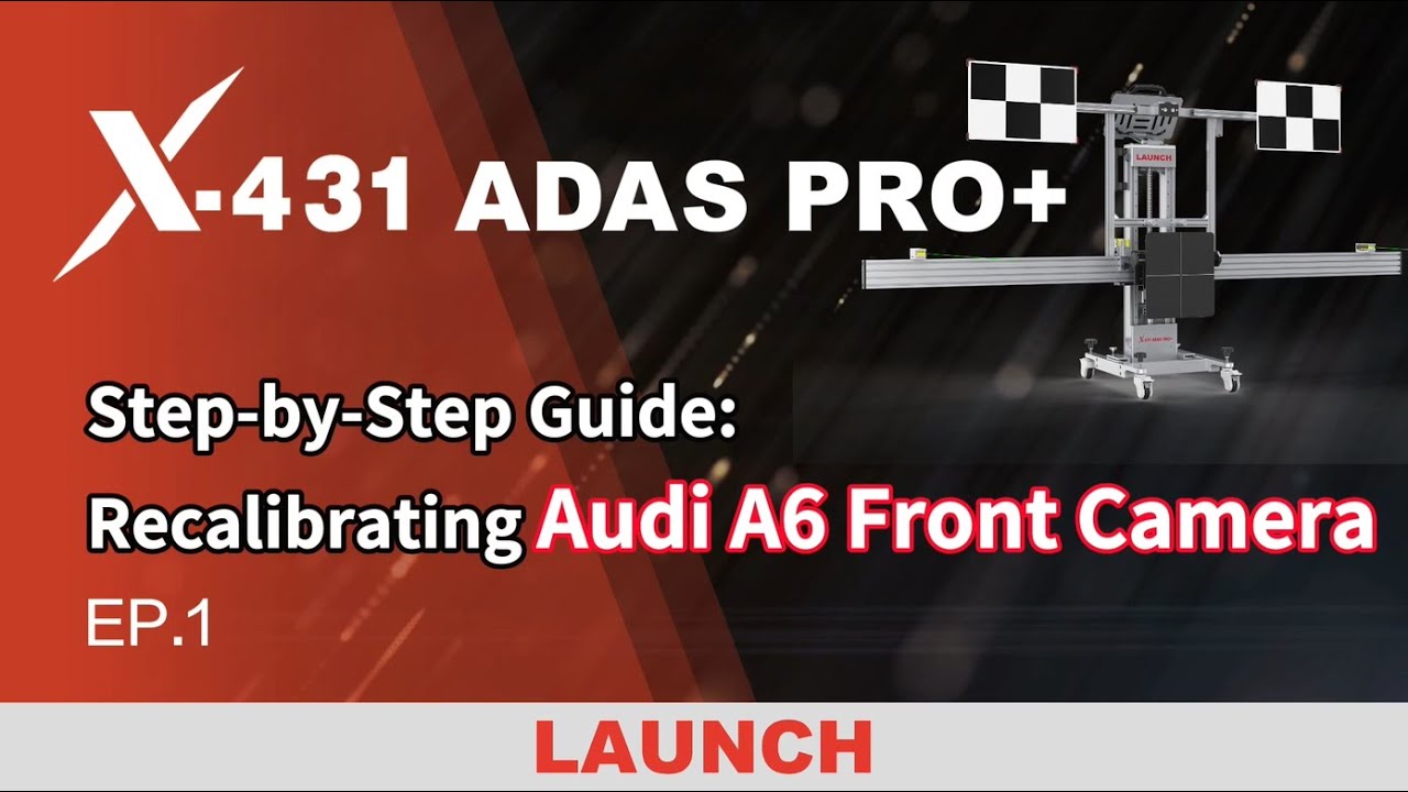 X-431 ADAS PRO+ | Step-by-Step Guide: Recalibrating Audi A6 Front Camera Ep.1