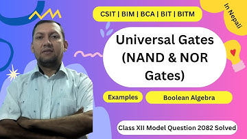 Universal Gates in Digital Logic | NAND & NOR Gate Explained in Nepali | CSIT, BCA, BITM, Grade 11