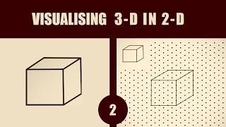 CLASS 8 VISUALISING 3-D IN 2-D - 02 #ClassRoomTV