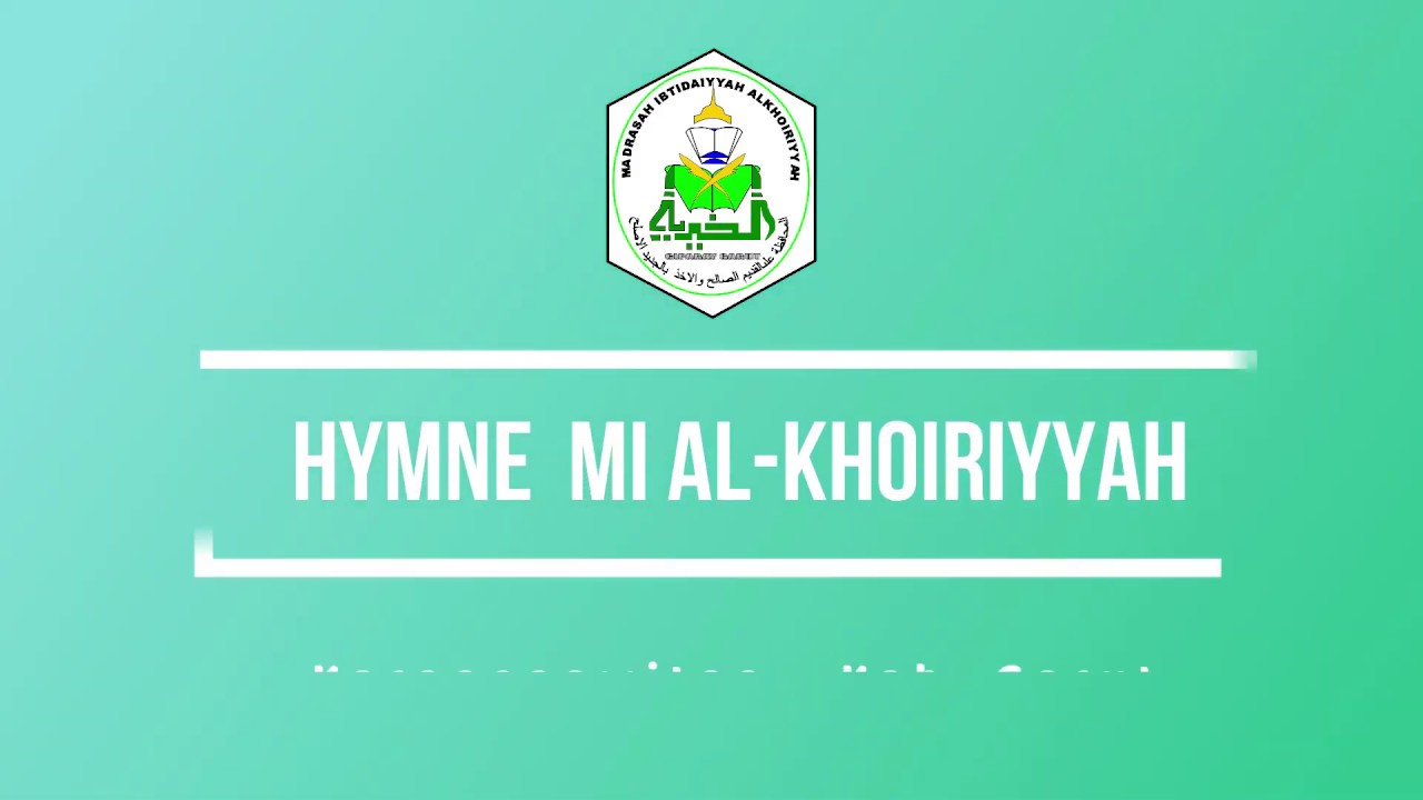 Hymne MI Al-Khoiriyyah Garut