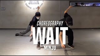 Minju Class | Wait - Alex Isley & Jack Dine | @JustJerk Dance Academy