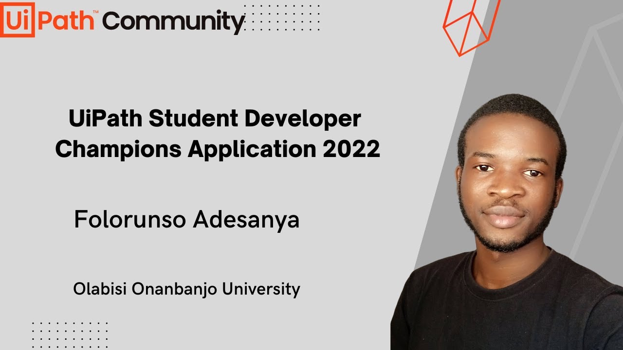 UiPath Student Developer Champion Application 2022 | Folorunso Adesanya ...