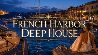 Chill French Deep House Mix - The Kind of Music That Makes Time Disappear Completely