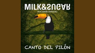 Canto del Pilón (Peer Kusiv Club Mix) (feat. Maria Marquez) - Milk & Sugar