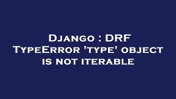 Django : DRF TypeError 
