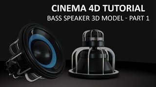 CINEMA 4D TUTORIAL - Bass Speaker Part 1