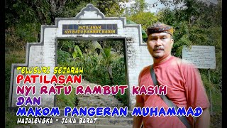 Jejak Sejarah Patilasan Nyi Ratu Rambut Kasih Dan Makom Pangeran Muhamad