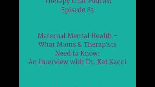 83: Maternal Health - What Moms & Therapists Need To Know