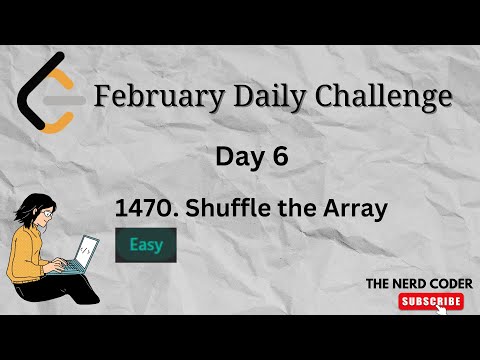 LeetCode February Daily Challenge (Day 6) 1470. Shuffle the Array