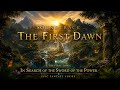 The First Dawn | Official OST  In Search of the Sword of the Power Series 