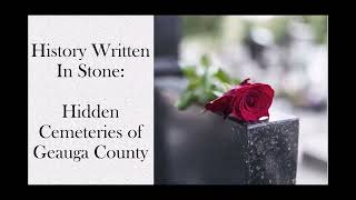 History Written in Stone: Hidden Cemeteries of Geauga County