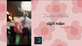 Linear Streaks Tutorial | After motion/Alight motion | Taeluvu