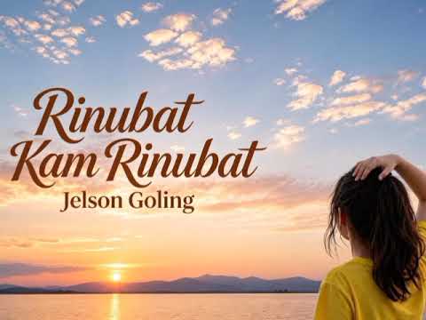 Jelson Goling - Rinubat Kam Rinubat (CV)