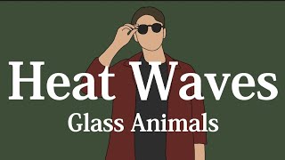 【和訳】Glass Animals - Heat Waves