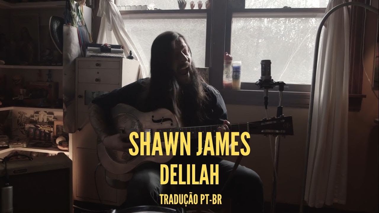 Shawn James Delilah Legendado (Tradução PTBR) YouTube