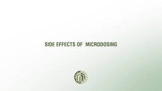 Side Effects of Microdosing