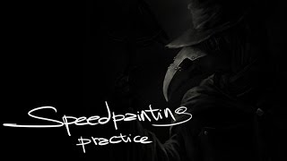 Plague Doctor [Speedpainting Practice]