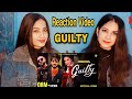 Guilty (Official Video) Inder Chahal | Karan Aujla | Shraddha Arya | Reaction Video |