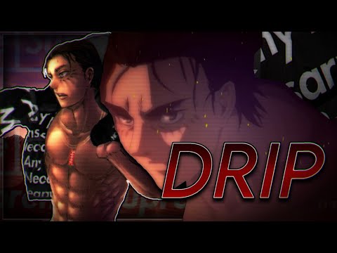 EREN JAEGER HAS OBTAINED HIS DRIP JACKET