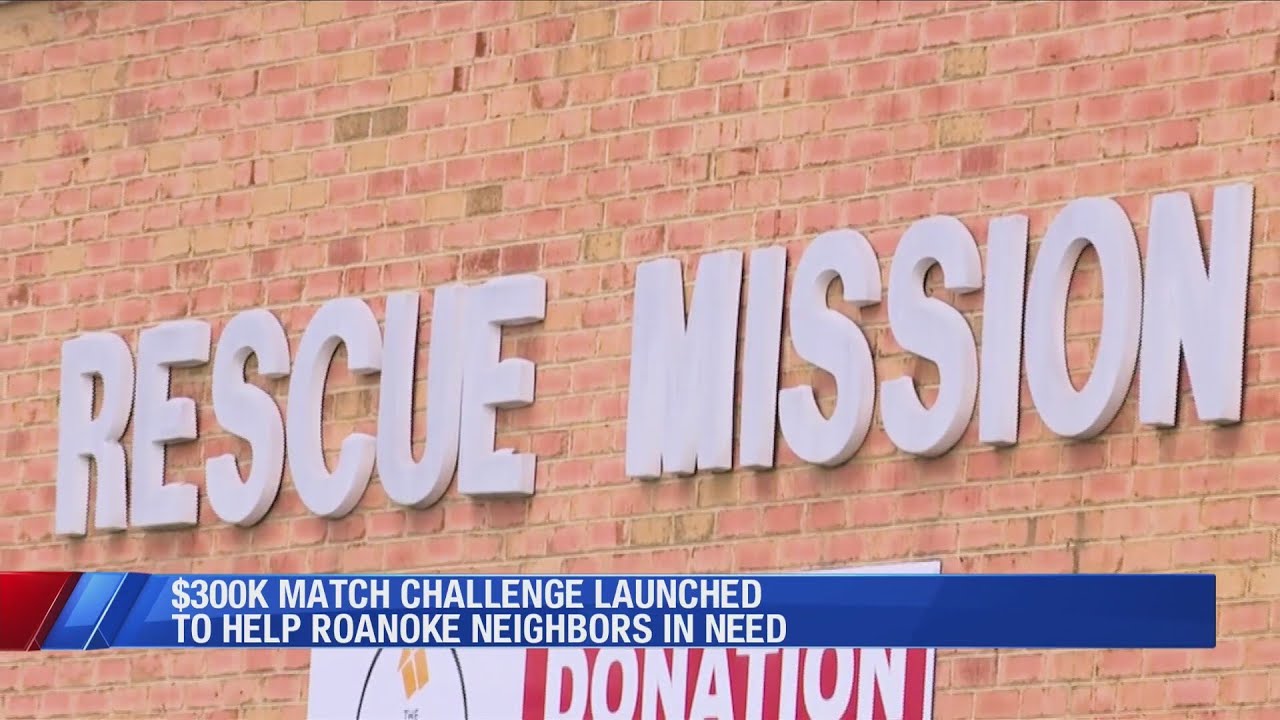 The Rescue Mission of Roanoke is announcing its $300K matching gift opportunity