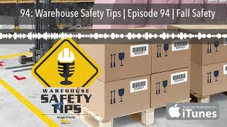94: Warehouse Safety Tips | Episode 94 | Fall Safety