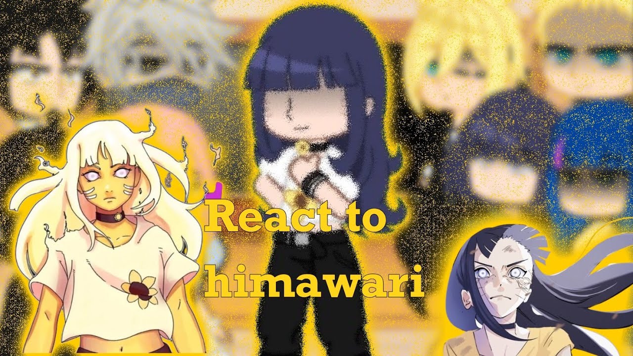 Boruto :Naruto next generation‘s character react to himawari TBV || 🇫🇷/🇺🇸|| by Kayllies