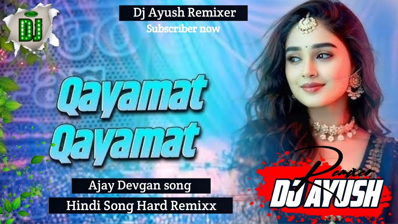 Qayamat Qayamat Dj Song | Hindi Love Song | Hindi Dj remix Song | Hard Bass Mix | Dj Ayush Remixer 
