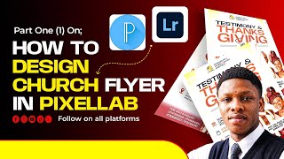 PART (1) ON HOW TO DESIGN CHURCH FLYER DESIGN USING PIXELLAB ON SMARTPHONE