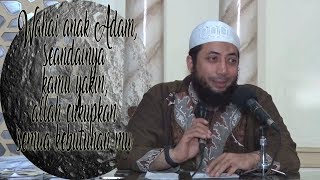 Wahai Anak Adam Seandainya Kamu Yakin Allah Cukupkan Semua Kebutuhan Mu