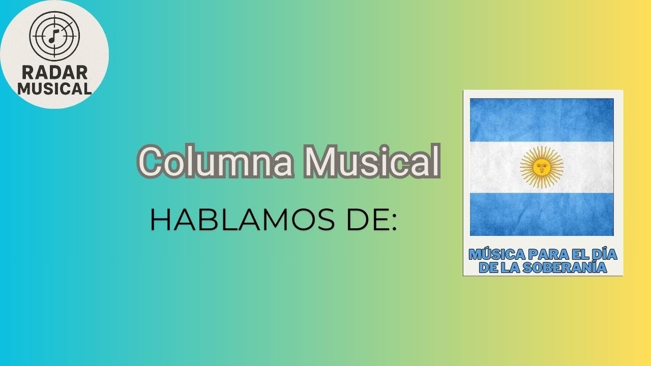 Día de la soberanía nacional: Cuáles son las canciones que me hacen pensar en Argentina