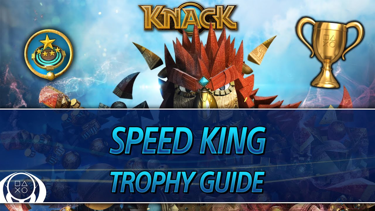 Knack | Speed King Trophy Guide