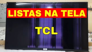 TV TCL COM LISTRA NA TELA