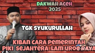 Bek na yg sie megang uroe raya dakwah Aceh terbaru Tgk syukurullah 