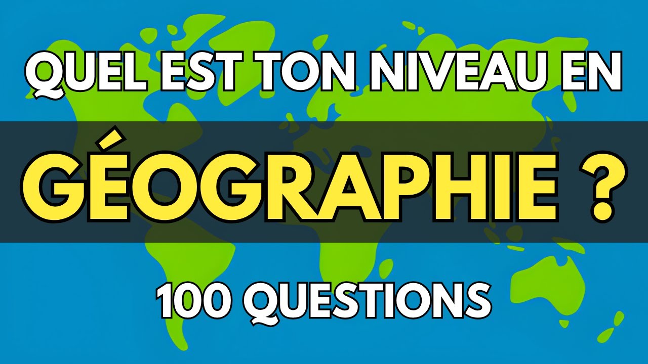 100 QUESTIONS de GÉOGRAPHIE 🌍✅ | Quiz Culture Générale