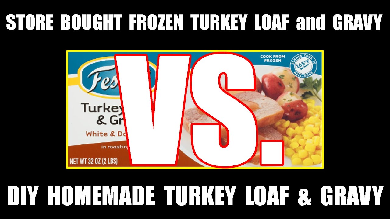 DIY Turkey & Gravy Loaf VS. Walmart Frozen Turkey Loaf & Gravy YouTube