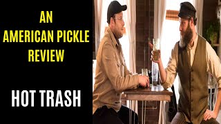 An American Pickle REVIEW - Total Trash