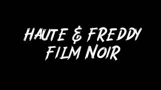Haute & Freddy - Film Noir Instrumental