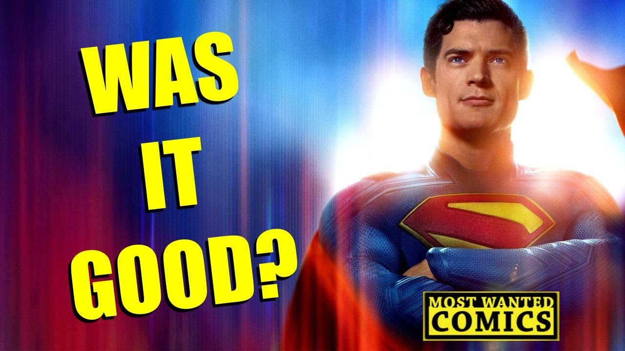 Superman... Was it Good? - Most Wanted Topics - Ep. 88 