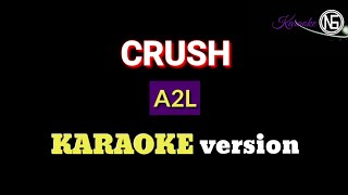 CRUSH (A2L) KARAOKE version