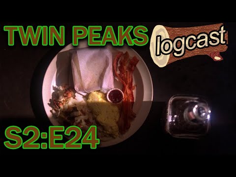 27. Twin Peaks Logcast S2 EP24