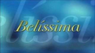Você É Linda Tema De Abertura Da Novela Belíssima 2005 - 2006