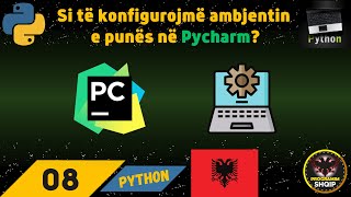 Si Të Konfigurojmë Ambjentin E Punës Në Pycharm Programim Shqip