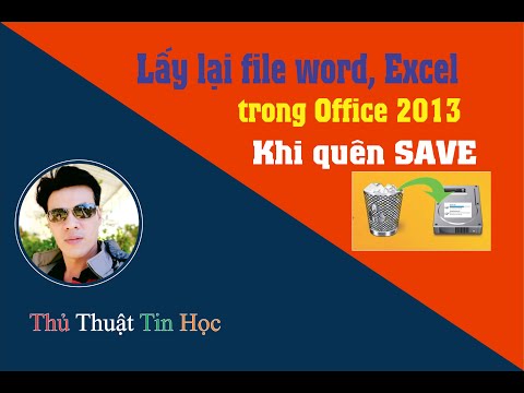Lấy lại file Word, Excel, Powerpoint khi thoát không lưu - Save lại | Thầy Quách Nhị