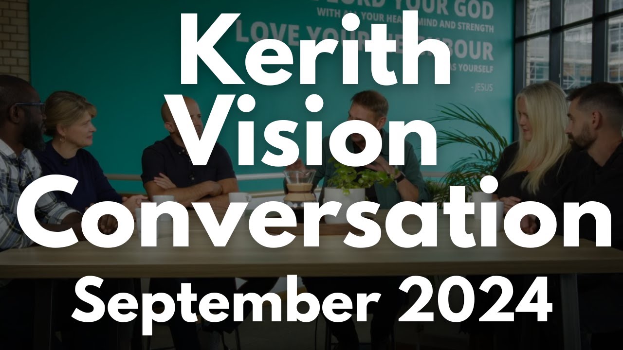 Kerith Community Church - One Church Vision - September 2024